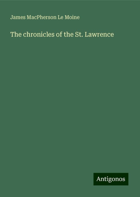 The chronicles of the St. Lawrence