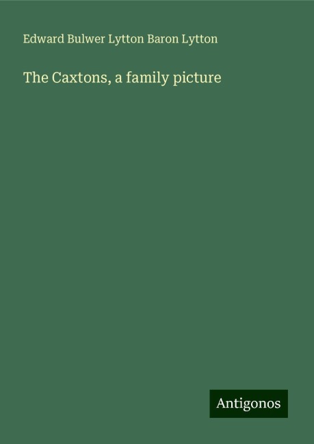 The Caxtons, a family picture