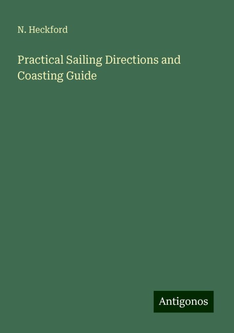 Practical Sailing Directions and Coasting Guide