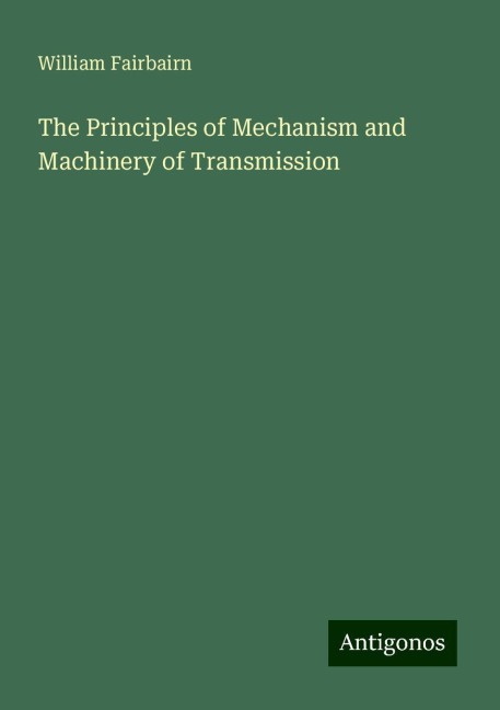 The Principles of Mechanism and Machinery of Transmission