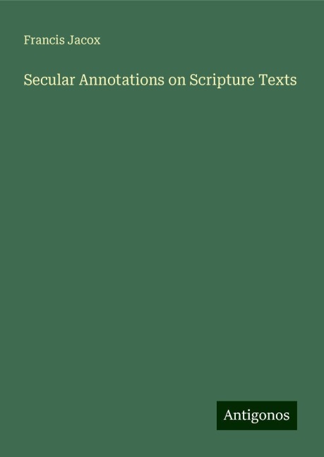 Secular Annotations on Scripture Texts