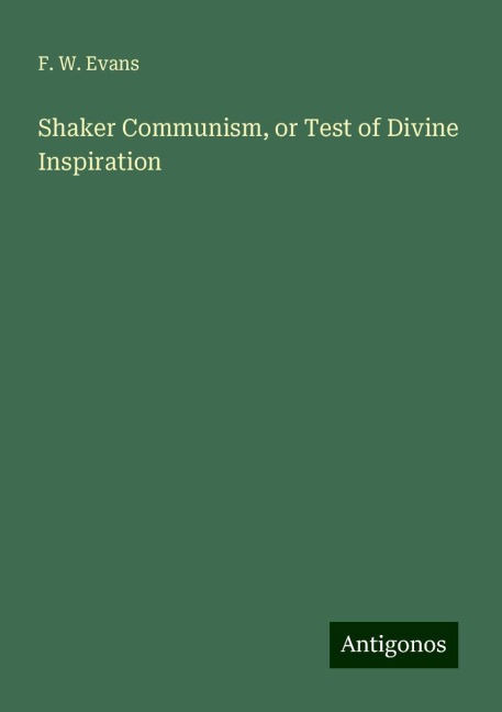 Shaker Communism, or Test of Divine Inspiration