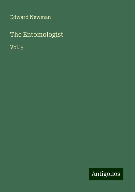The Entomologist: Vol. 5