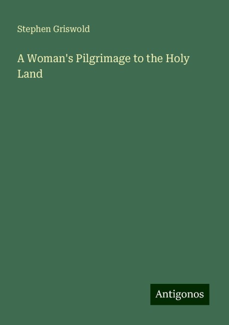A Womans Pilgrimage to the Holy Land