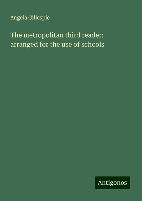 The metropolitan third reader: arranged for the use of schools