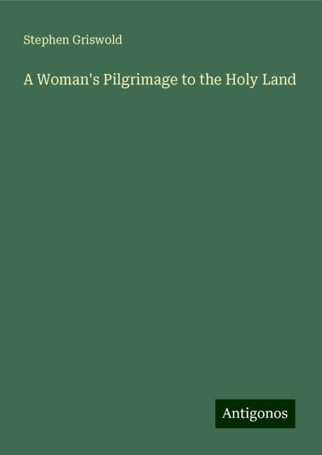 A Womans Pilgrimage to the Holy Land