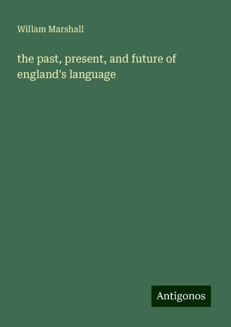 the past, present, and future of englands language