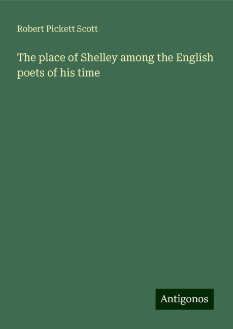 The place of Shelley among the English poets of his time