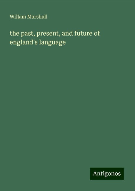 the past, present, and future of englands language