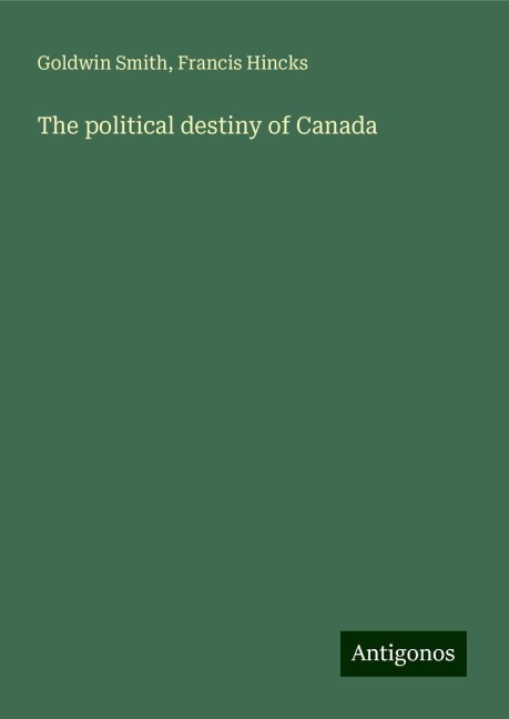 The political destiny of Canada