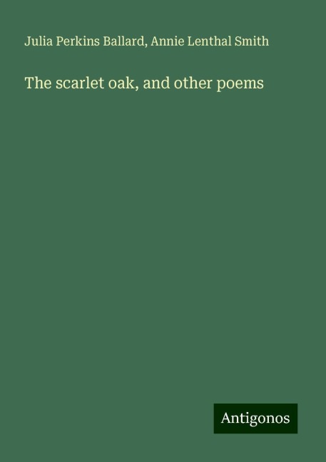The scarlet oak, and other poems