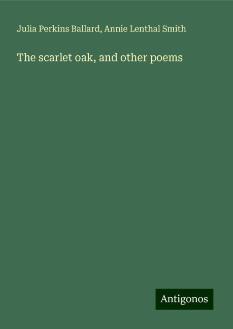 The scarlet oak, and other poems