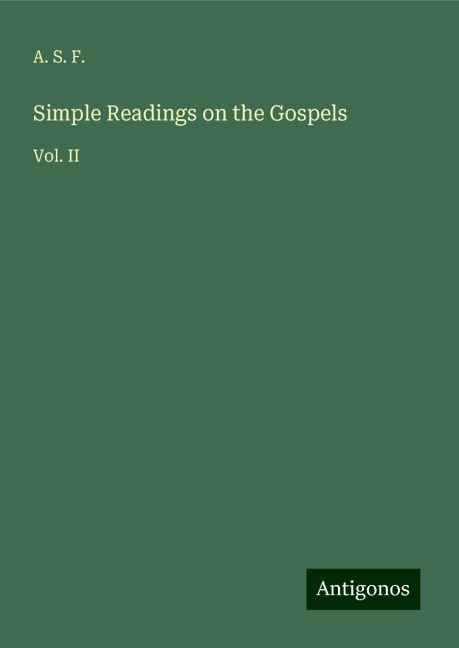 Simple Readings on the Gospels: Vol. II
