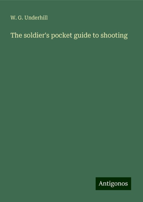 The soldiers pocket guide to shooting