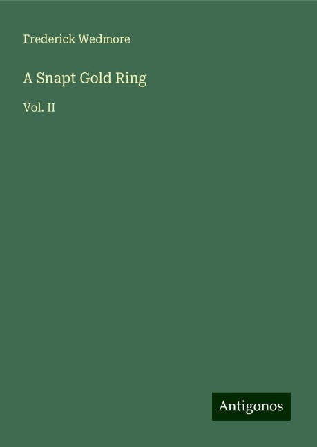 A Snapt Gold Ring: Vol. II