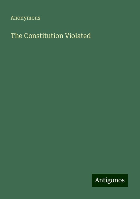 The Constitution Violated