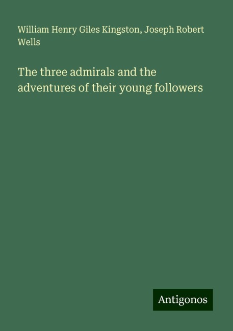 The three admirals and the adventures of their young followers