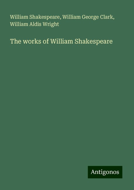 The works of William Shakespeare