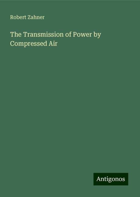 The Transmission of Power by Compressed Air