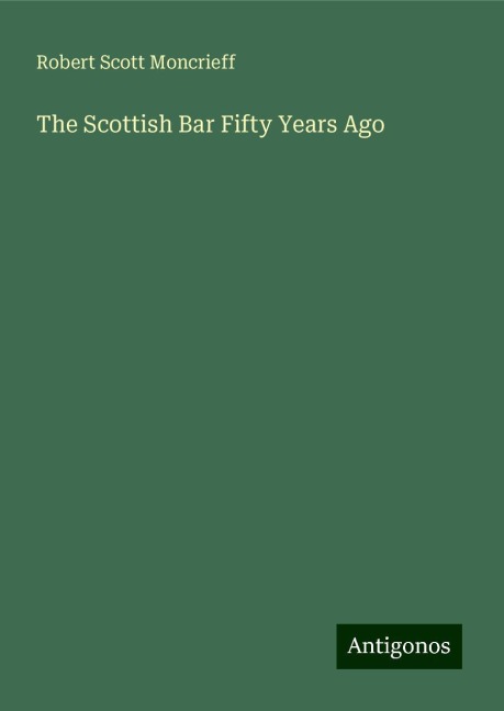 The Scottish Bar Fifty Years Ago