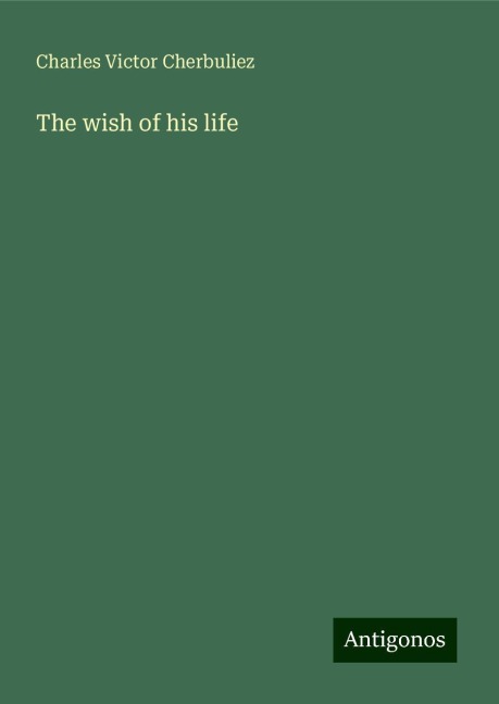 The wish of his life