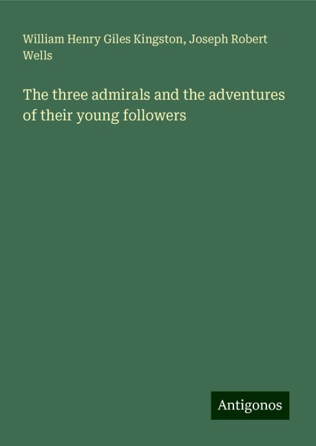 The three admirals and the adventures of their young followers