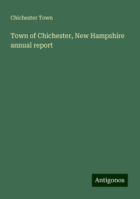 Town of Chichester, New Hampshire annual report