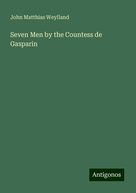 Seven Men by the Countess de Gasparin