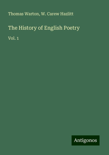 The History of English Poetry: Vol. 1