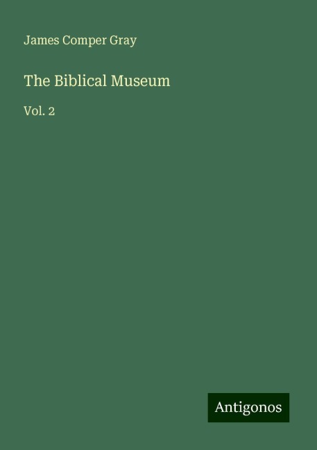The Biblical Museum: Vol. 2