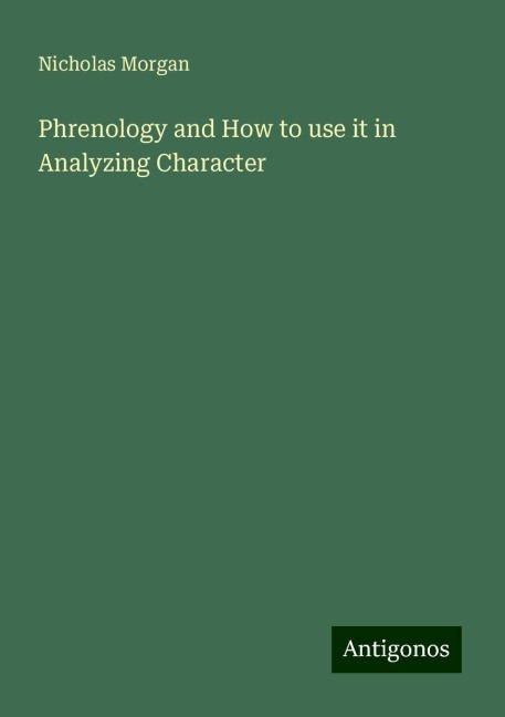Phrenology and How to use it in Analyzing Character
