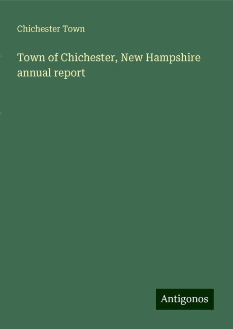 Town of Chichester, New Hampshire annual report