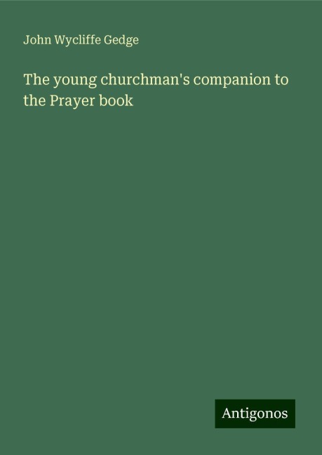 The young churchmans companion to the Prayer book
