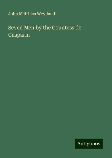Seven Men by the Countess de Gasparin