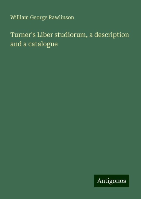 Turners Liber studiorum, a description and a catalogue
