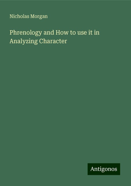 Phrenology and How to use it in Analyzing Character