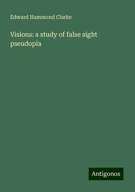 Visions: a study of false sight pseudopia