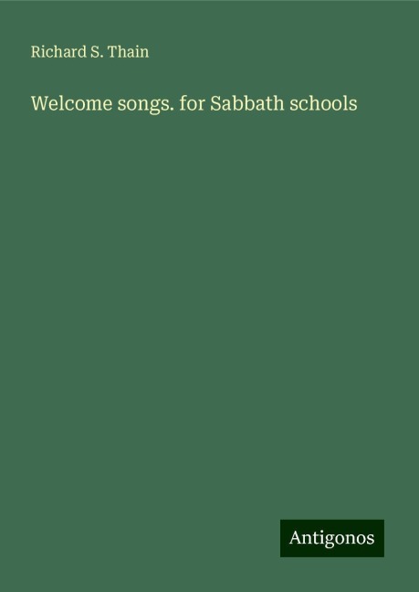 Welcome songs. for Sabbath schools