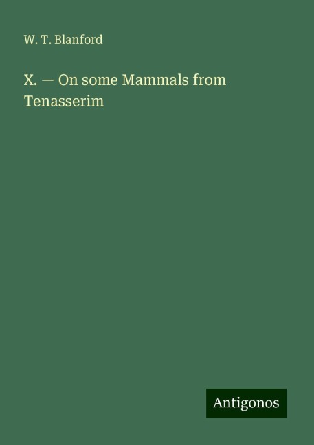 X. ¿ On some Mammals from Tenasserim