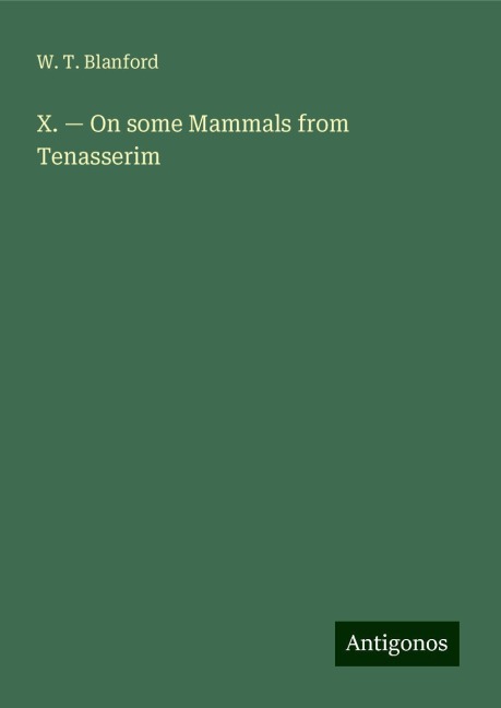 X. ¿ On some Mammals from Tenasserim