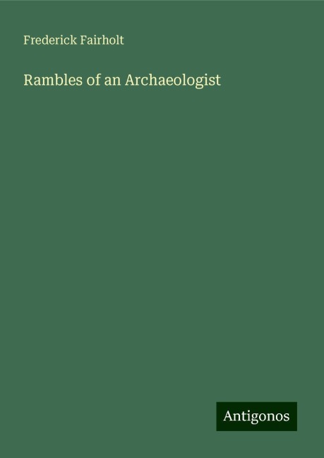 Rambles of an Archaeologist