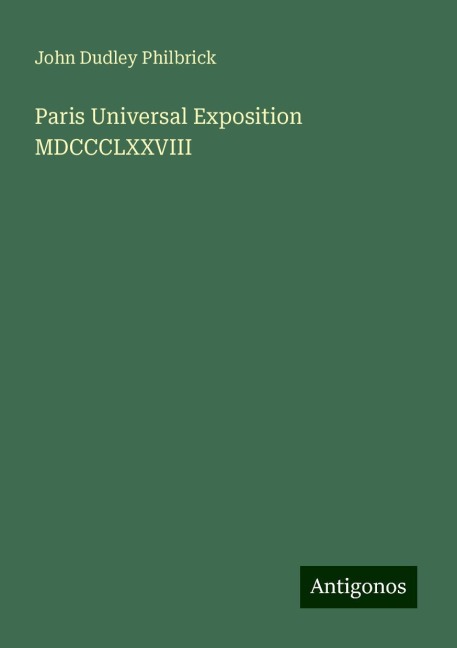Paris Universal Exposition MDCCCLXXVIII