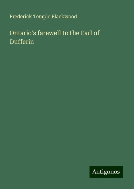 Ontarios farewell to the Earl of Dufferin
