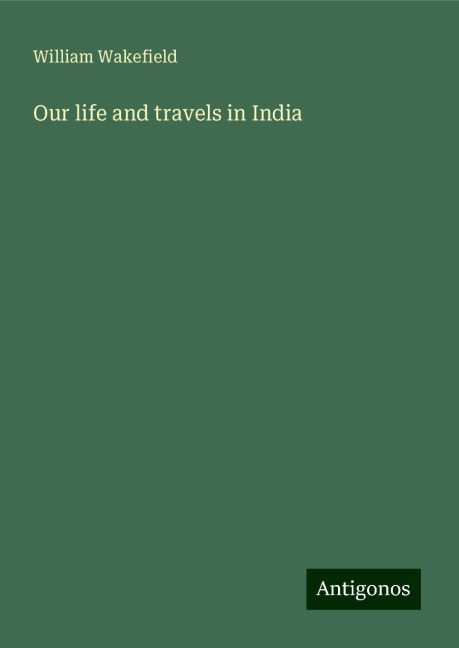 Our life and travels in India