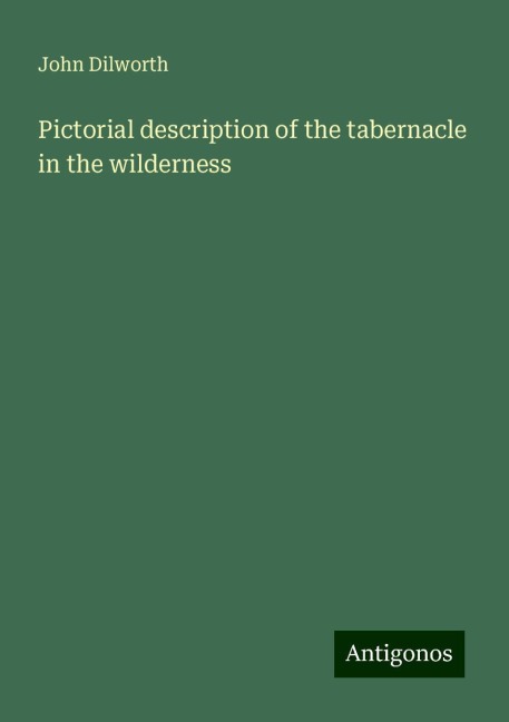 Pictorial description of the tabernacle in the wilderness