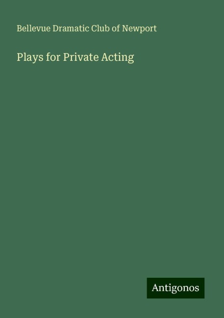 Plays for Private Acting