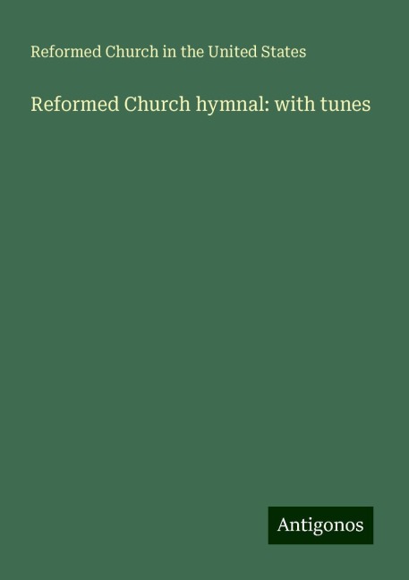 Reformed Church hymnal: with tunes