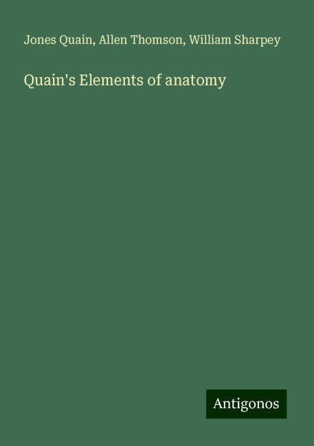 Quains Elements of anatomy