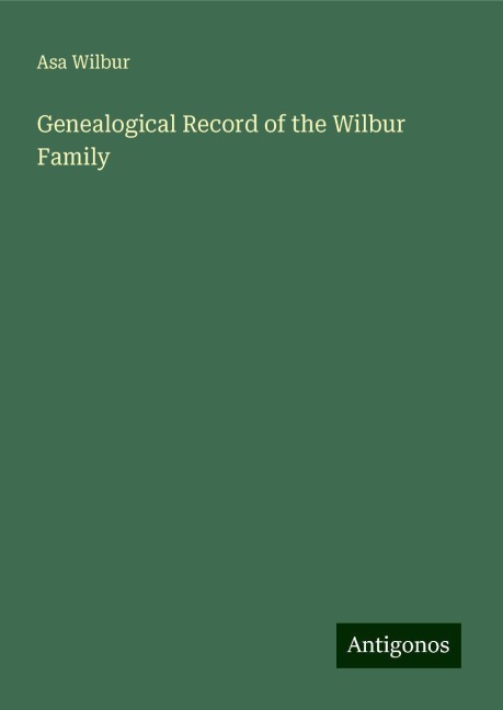 Genealogical Record of the Wilbur Family