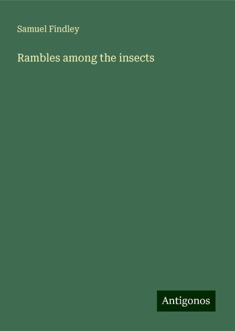 Rambles among the insects